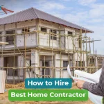 How to Find a Home Contractor: Smart Tips for Hiring Pros