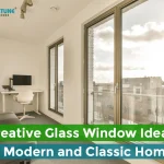 Creative Glass Window Ideas for Modern and Classic Homes