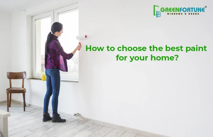 How to choose the best paint for your home?