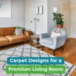 Carpet Designs for a Premium Living Room