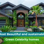 green celebrity homes