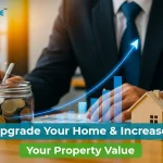 Smart Upgrades That Instantly Increase Your Property Value