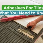 Adhesives for tiles