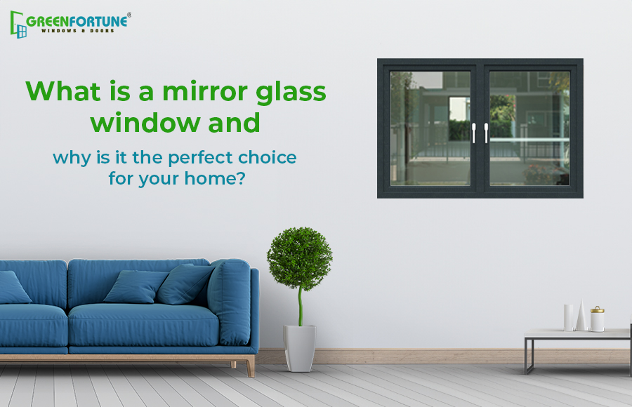 Mirror glass windows