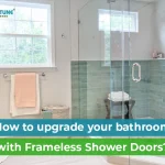 How to upgrade your bathroom with Frameless Shower Doors?