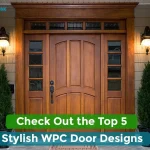 Top 5 Stylish WPC Door Designs
