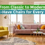 10 Unique Types of Chairs That Add Beauty and Comfort to Your Home