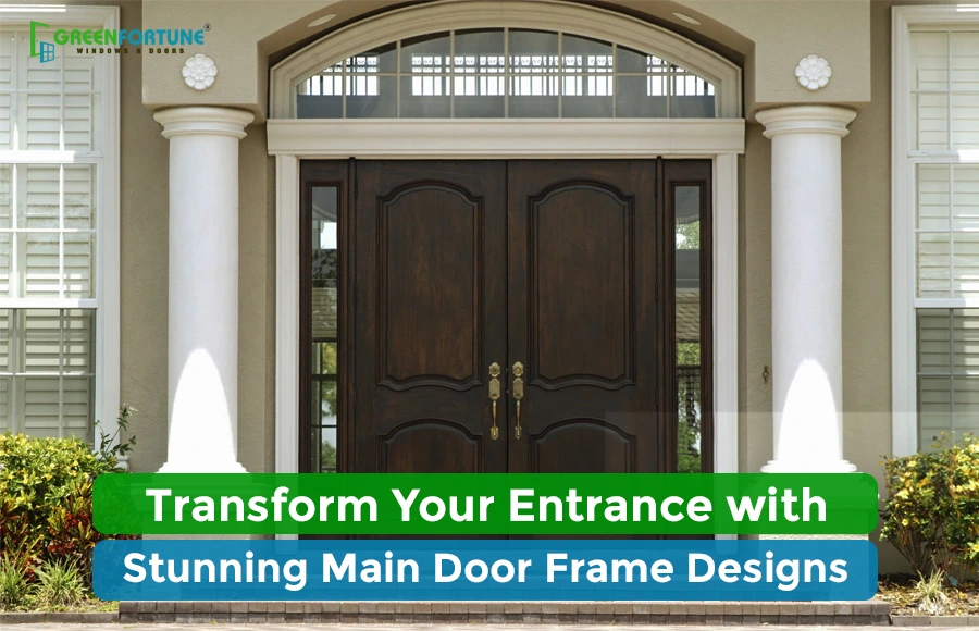 10 Stunning Main Door Frame Designs That Will Leave Your Guests in Awe