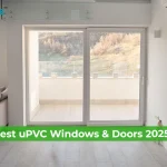 Best uPVC Windows and Doors in India: Top Brands, Features, Prices (2025)