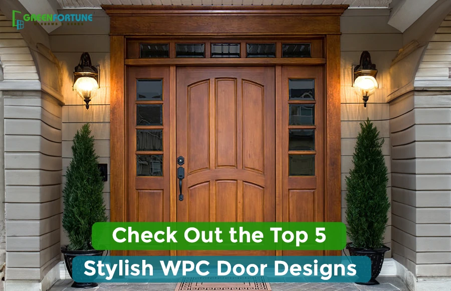 Top 5 Stylish WPC Door Designs