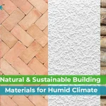 Best Natural Materials for Humid Climates