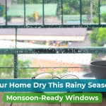 Why Monsoon-Proof Windows Are a Must-Have For Every Indian Home