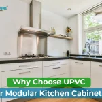 uPVC are best for Modular Kitchen Cabinets