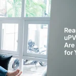 8 Reasons Why UPVC Windows Are a Great Option