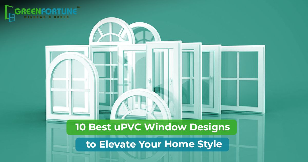 10 Stunning uPVC Window Varieties That Will Elevate Your Home Design