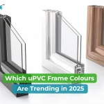 Latest Trends in uPVC Window Colours & Door Frames Colours for 2025.