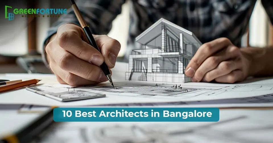 Top 10 Architects In Bangalore Who Design Stand-Out Homes