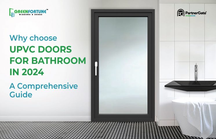 Why Choose uPVC Doors for Bathroom in 2024: A Comprehensive Guide