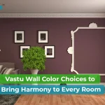 Vastu Wall Color Choices for Every Room in Your Home