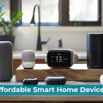 Affordable Smart Home Devices to Improve Your Daily Life