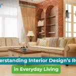 What Is Interior Design and Why Is It Important?