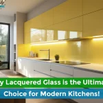 Why Lacquered Glass is the Ultimate Choice for Modern Kitchens!